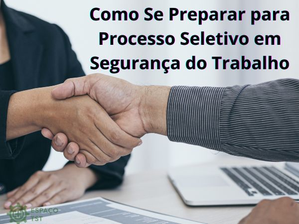 Como Se Preparar para Processo Seletivo em Segurança do Trabalho