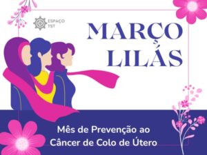 Março Lilás Mês de Prevenção ao Câncer de Colo de Útero